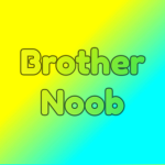 Brother Noob