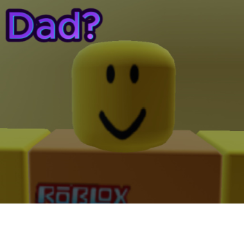 Dad?