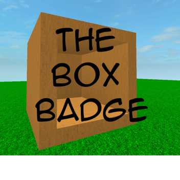 ■ The Box ■	Can you find the Box Badge?