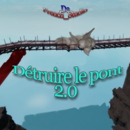 Détruire le pont 2.0