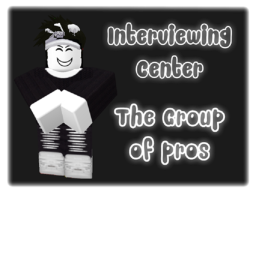 The Group of Pro's Interviewing Center