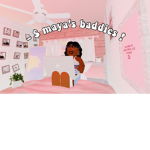 - $ maya's baddies !