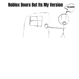 Roblox Doors But Its My Version