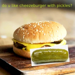 do u like cheezeburger with pickles? [ENDINGS] icon