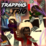 Trappin$Trio