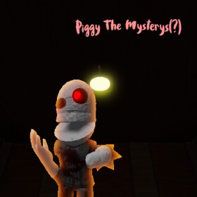 Piggy The Mysterys(?) !!Chapter one!! [New]