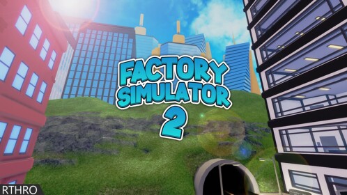 Factory Simulator 2