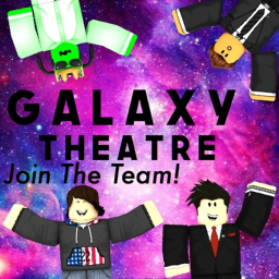 ~Galaxy Theatre~