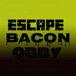 Escape Bacon Obby
