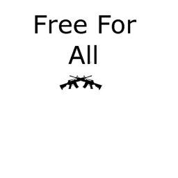 Free for all