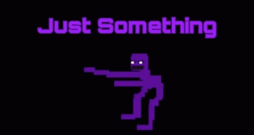 Just Something