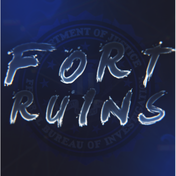 [FBI] FORT RUINS