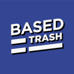 Based Trash