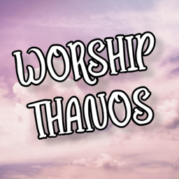 Worship Thanos