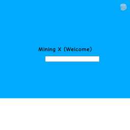 Mining X (Update)