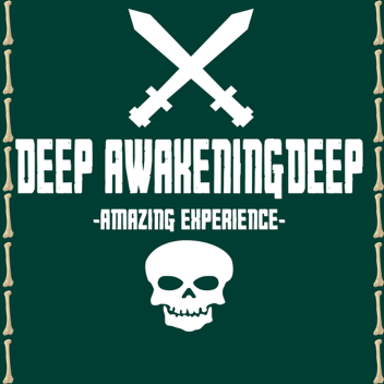 Deep Awakening