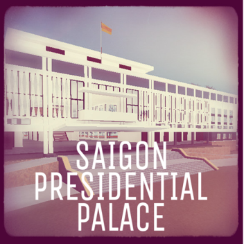 Saigon Presidential Palace
