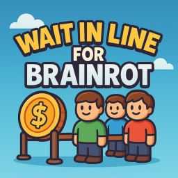 Wait Your Turn for Brainrot