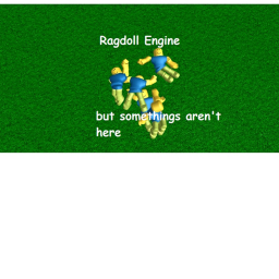 Ragdoll Engine but somethings aren't here