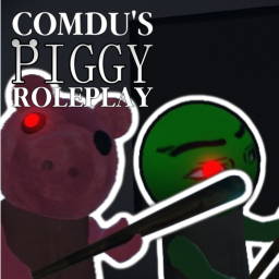 Comdu's Piggy Roleplay!