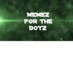 Memes For Da Boys