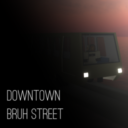 Downtown Bruh Street