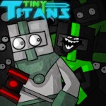 Tiny Titans [NOT BEEN UPDATED JUST SPAMMING A LOT 