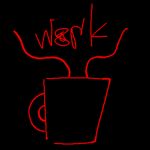 W o r k .