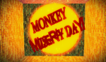 MONKEY MISERY DAY