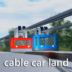 Cable Car Land