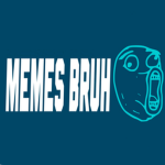 memes bruh