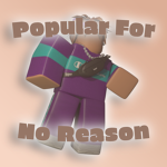 Popular For No Reason