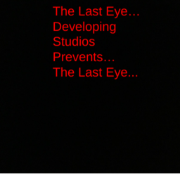 The Last Eye...