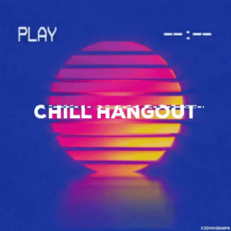 [CLUB] Chills Hangout