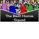 The Best Homie Squad!