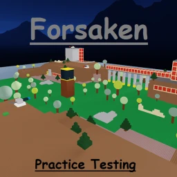 [INTROS (unfinished)] Forsaken Practice Testing! icon