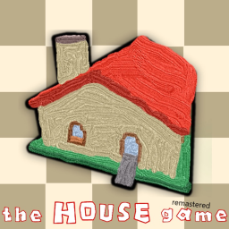 [Legacy Redux] The House Game: REMASTERED!
