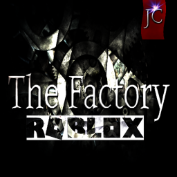 The Factory [WIP]