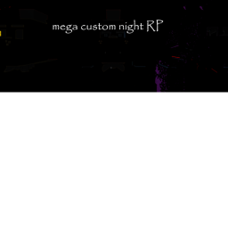 [EXOTIC UPDATE] Mega Custom Night RP
