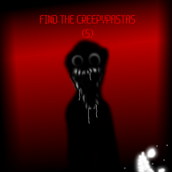 Find The Creepypastas (5)