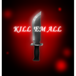 [🎃 HALLOWEEN] 🔪 Kill 'Em All  [NEW]