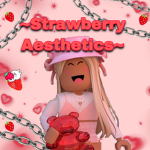 ~Strawberry Aesthetics~