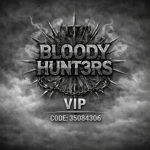 BLOODY HUNT3RS VIP