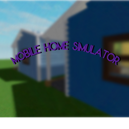 Mobile Home Simulator