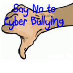 Say No to Cyber Bullying!