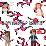 BUTTER FLY SQUAD :)