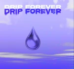 DRIP FOREVER! Group Thumbnail