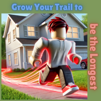 Grow Your Trail to be the Longest!