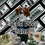 Bacon puff gang