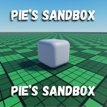 Pie's Sandbox [TEST PLACE]
